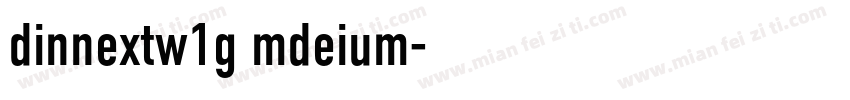 dinnextw1g mdeium字体转换